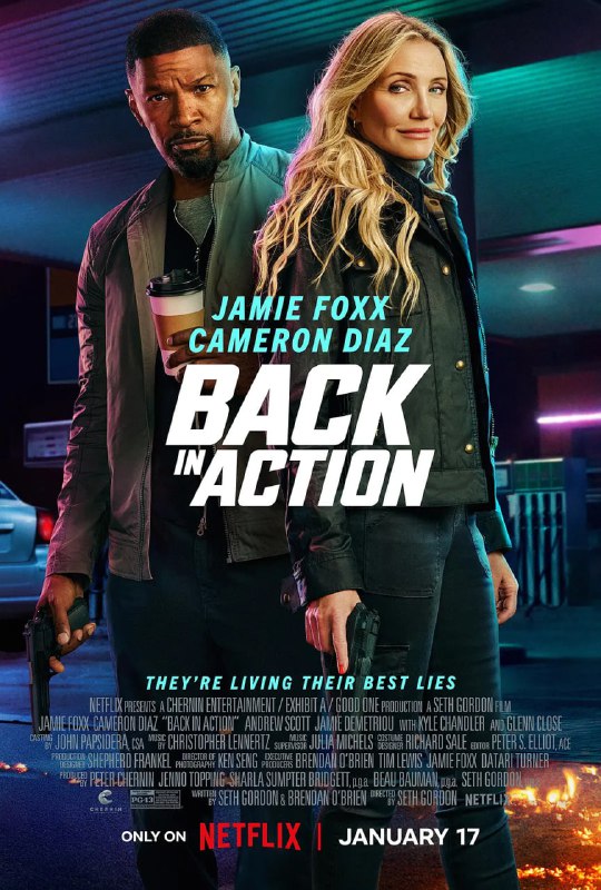 名称：重返行动 Back in Action (2025)描述：艾蜜莉（卡梅隆·迪亚兹 Cameron Diaz 饰）和马特（杰米·福克斯 Jamie Foxx 饰）这对夫妻档原是中情局探员，退隐多年后，他们养儿育女的平凡生活恐将不保，随着身份曝光，夫妻俩这下子必须重出江湖